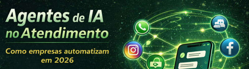 Agentes de IA: como empresas estão automatizando o atendimento ao cliente em 2026